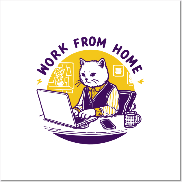 Work from home - cat design Wall Art by Yaydsign